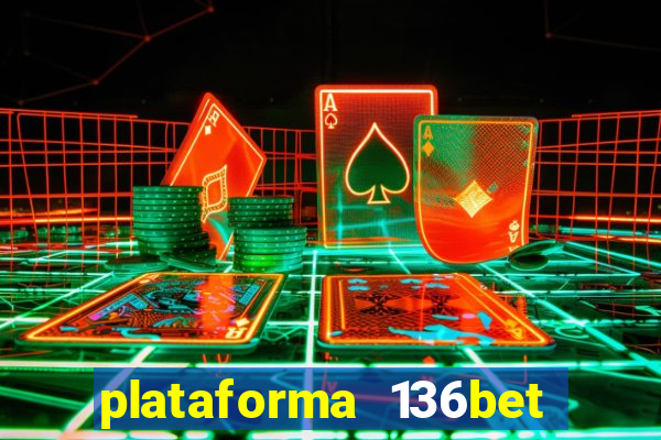 plataforma 136bet paga mesmo